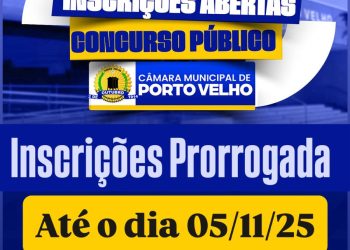 Câmara de Porto Velho prorroga inscrições de concurso até 5 de novembro